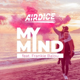 AIRDICE FEAT. FRANKIE BALOU - MY MIND